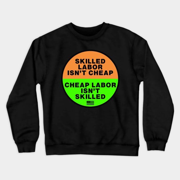 Skilled Labor isn't Cheap OSHA safety colors Crewneck Sweatshirt by  The best hard hat stickers 